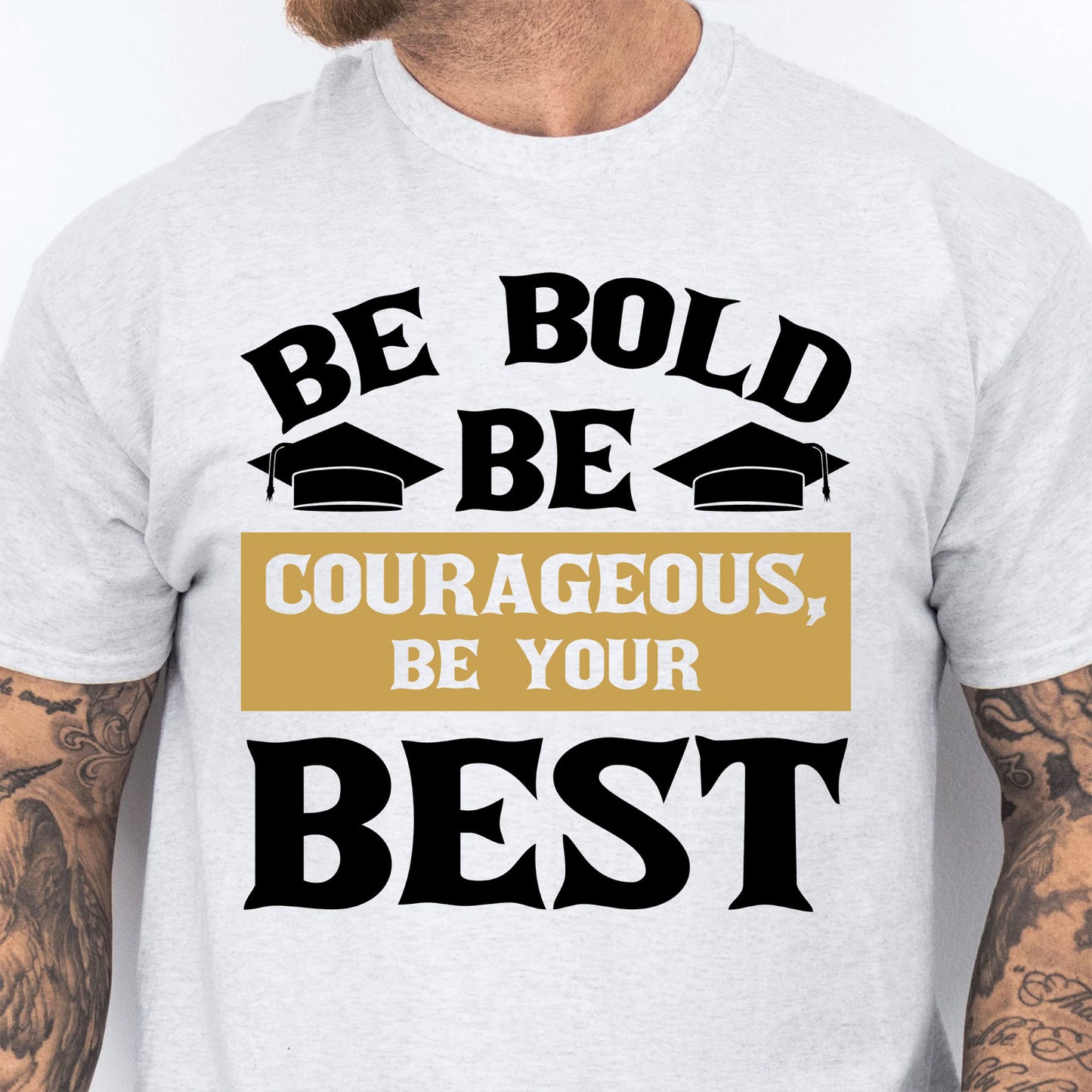 Be Bold Be Courageous Be Your Best, Graduation Bright Shirt Design, Class Of 2025, Graduation 2025 682034