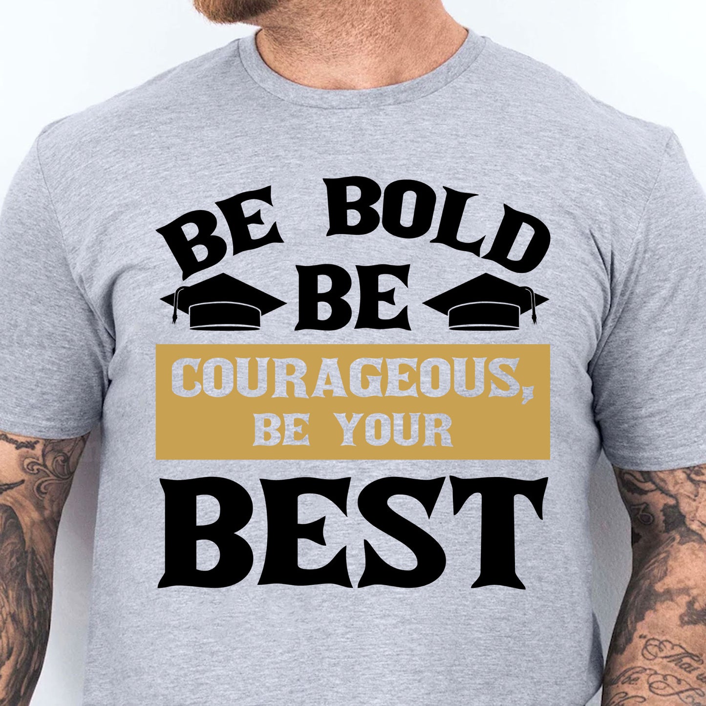 Be Bold Be Courageous Be Your Best, Graduation Bright Shirt Design, Class Of 2025, Graduation 2025 682034