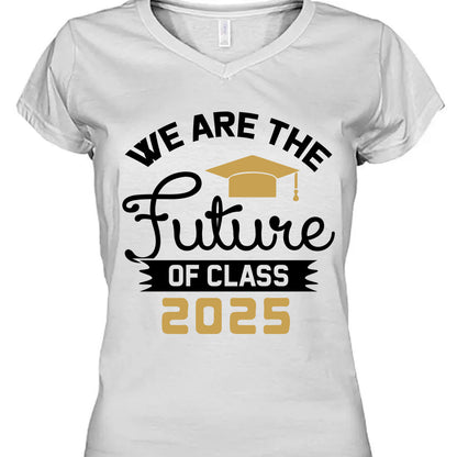 We Are The Future of Class 2025, Graduation Bright Shirt Design, Class Of 2025, Graduation 2025 682035