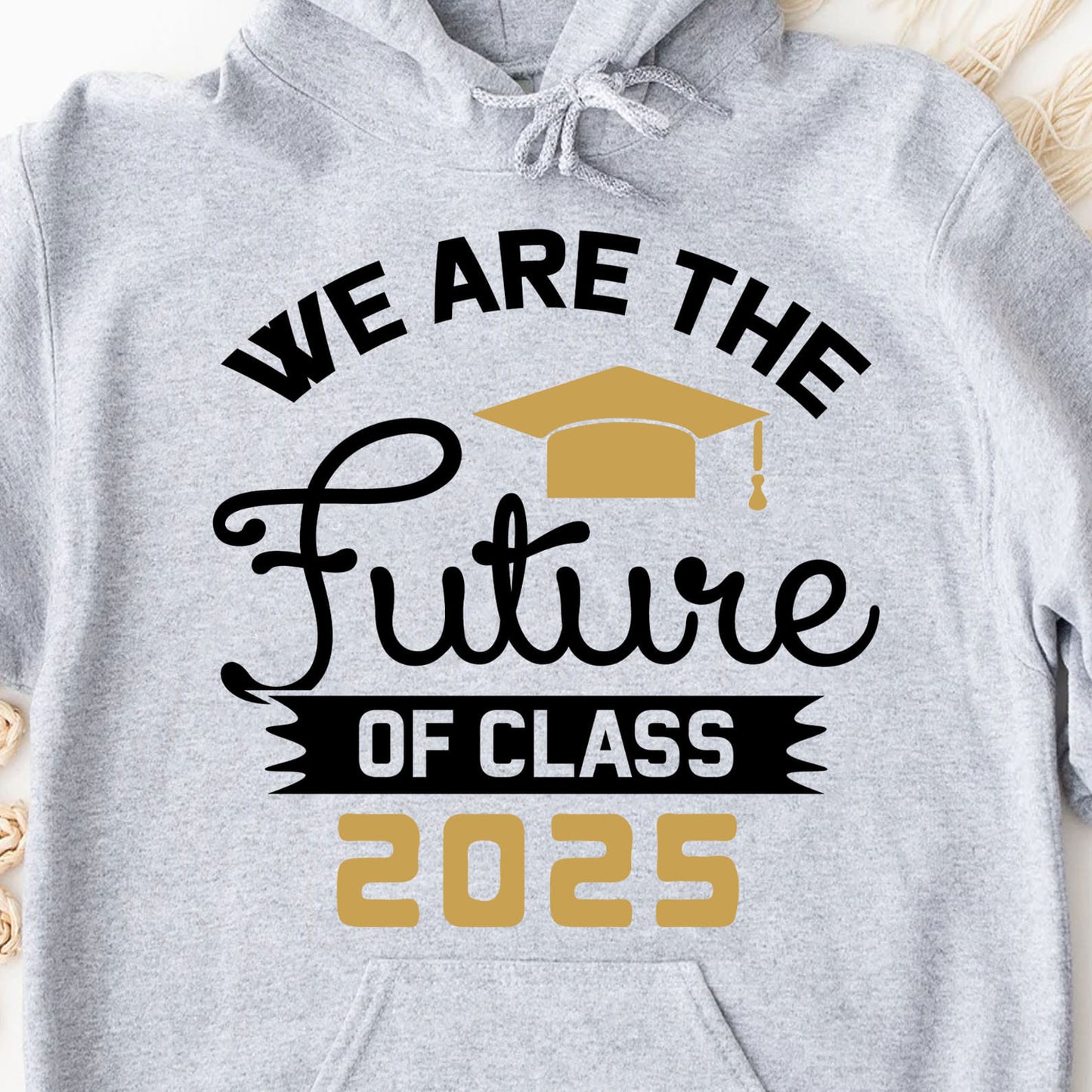 We Are The Future of Class 2025, Graduation Bright Shirt Design, Class Of 2025, Graduation 2025 682035