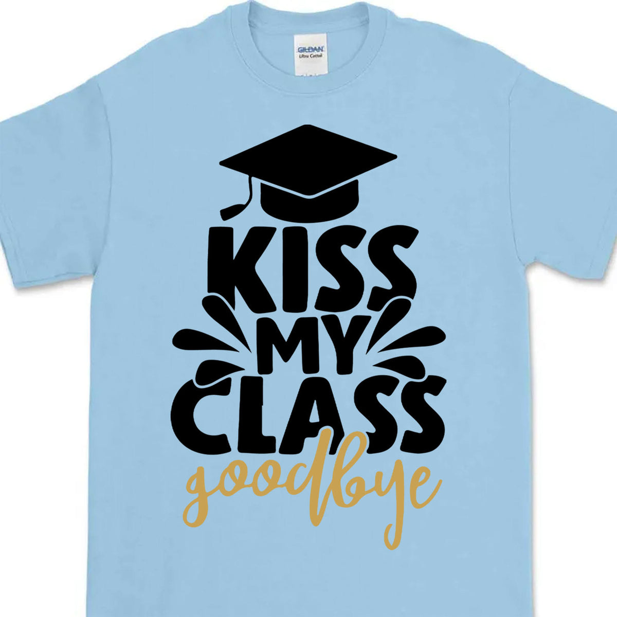 Kiss My Class Goodbye, Graduation Bright Shirt Design, Class Of 2025, Graduation 2025 682039