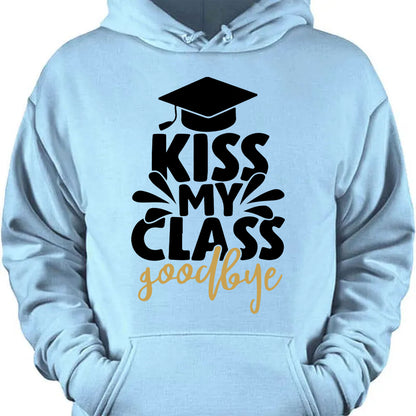 Kiss My Class Goodbye, Graduation Bright Shirt Design, Class Of 2025, Graduation 2025 682039