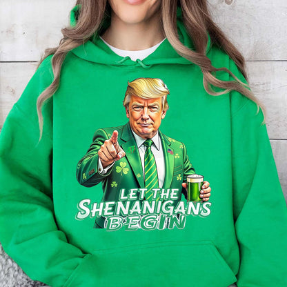 Let The Shenanigans Begin Shirt, Trump St Patricks Sweatshirt, Funny Trump St Patrick Day Bright Shirt 682050 - GOP