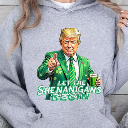 Let The Shenanigans Begin Shirt, Trump St Patricks Sweatshirt, Funny Trump St Patrick Day Bright Shirt 682050 - GOP