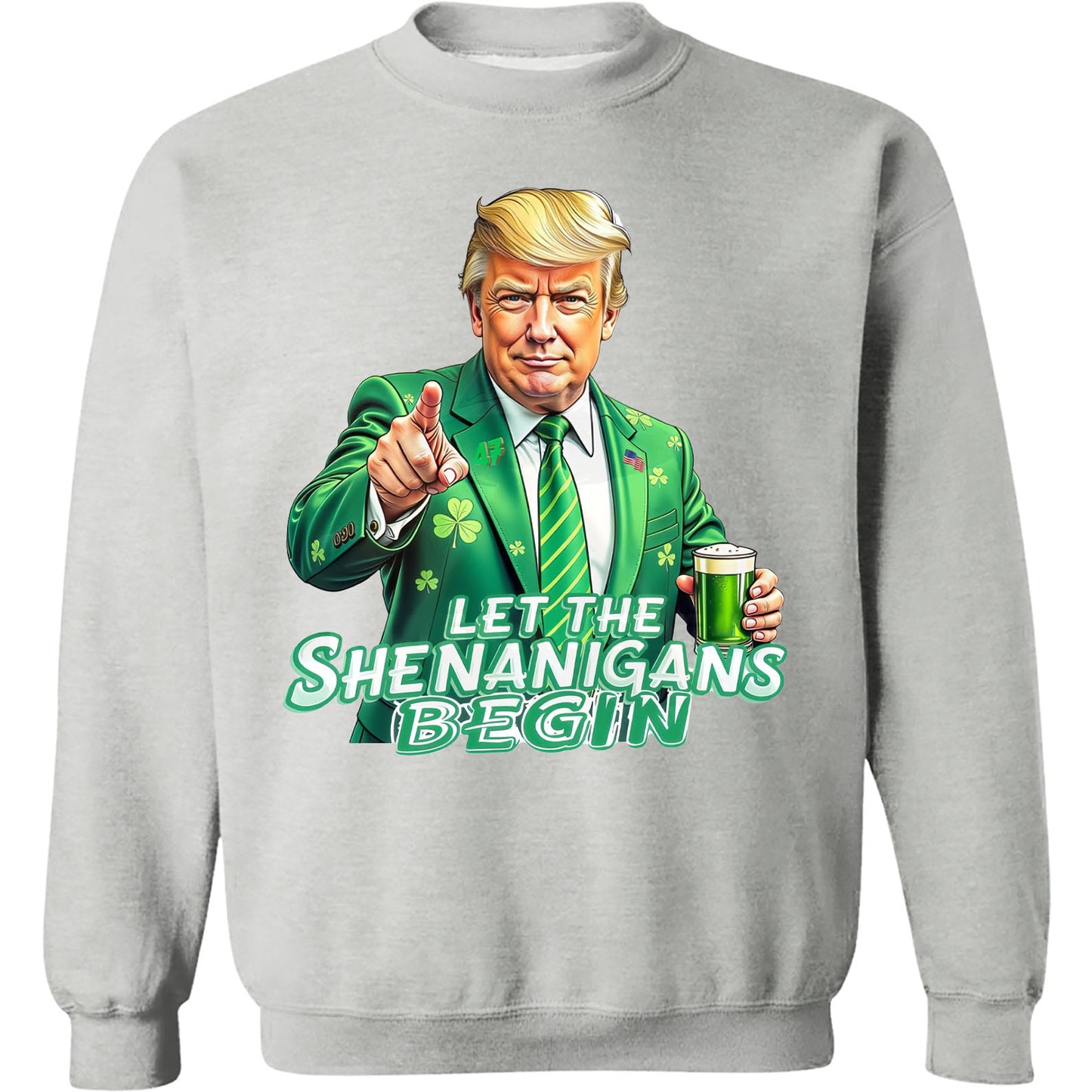 Let The Shenanigans Begin Shirt, Trump St Patricks Sweatshirt, Funny Trump St Patrick Day Bright Shirt 682050 - GOP
