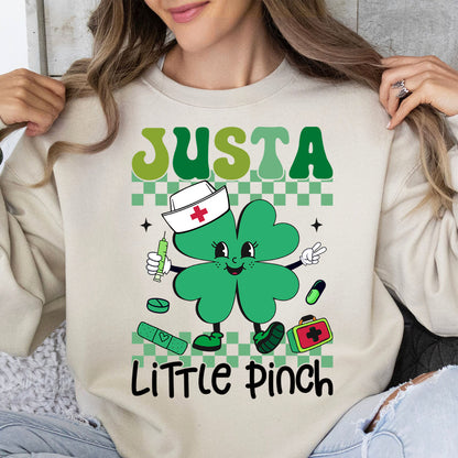 Just a Little Pinch Shirt, Funny St Patricks Sweatshirt, Nurse St Patrick's Day Bright Shirt 682051