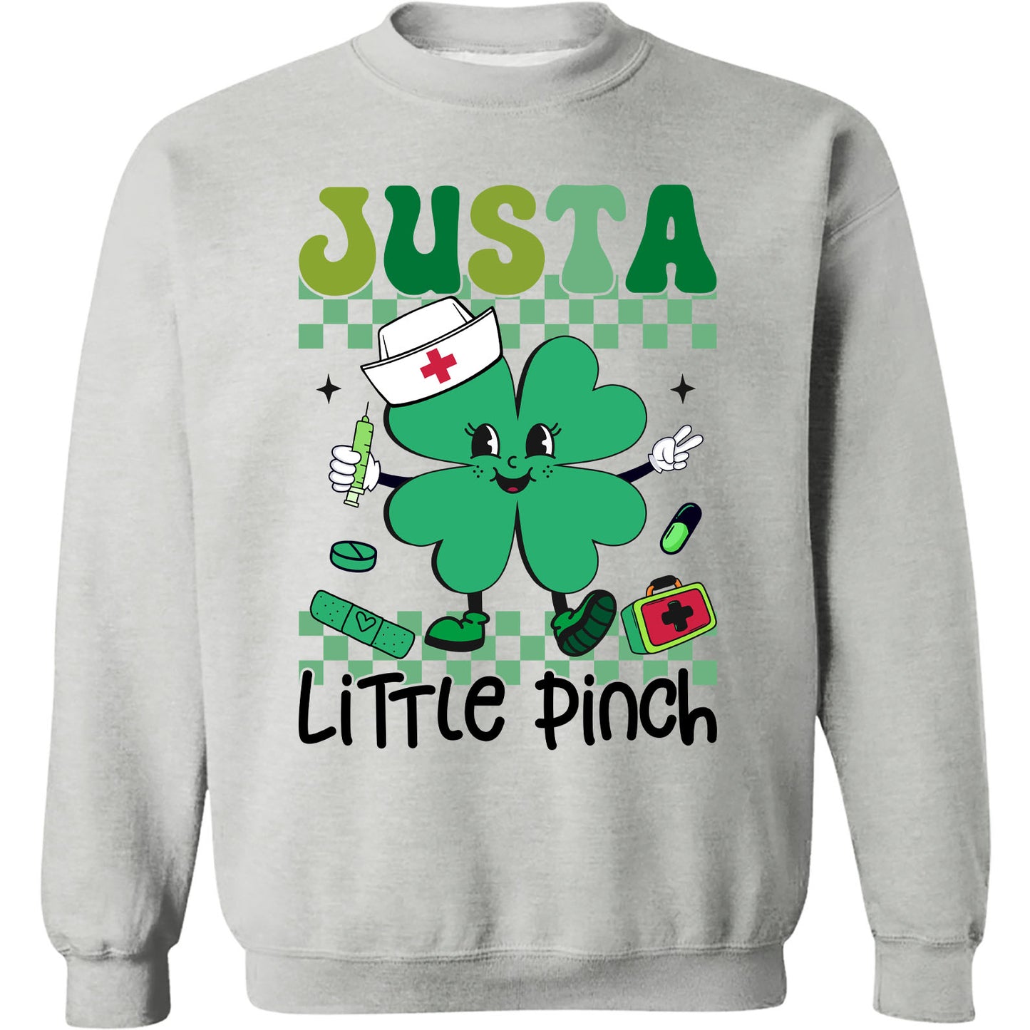 Just a Little Pinch Shirt, Funny St Patricks Sweatshirt, Nurse St Patrick's Day Bright Shirt 682051