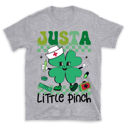 Just a Little Pinch Shirt, Funny St Patricks Sweatshirt, Nurse St Patrick's Day Bright Shirt 682051