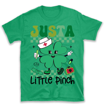 Just a Little Pinch Shirt, Funny St Patricks Sweatshirt, Nurse St Patrick's Day Bright Shirt 682051