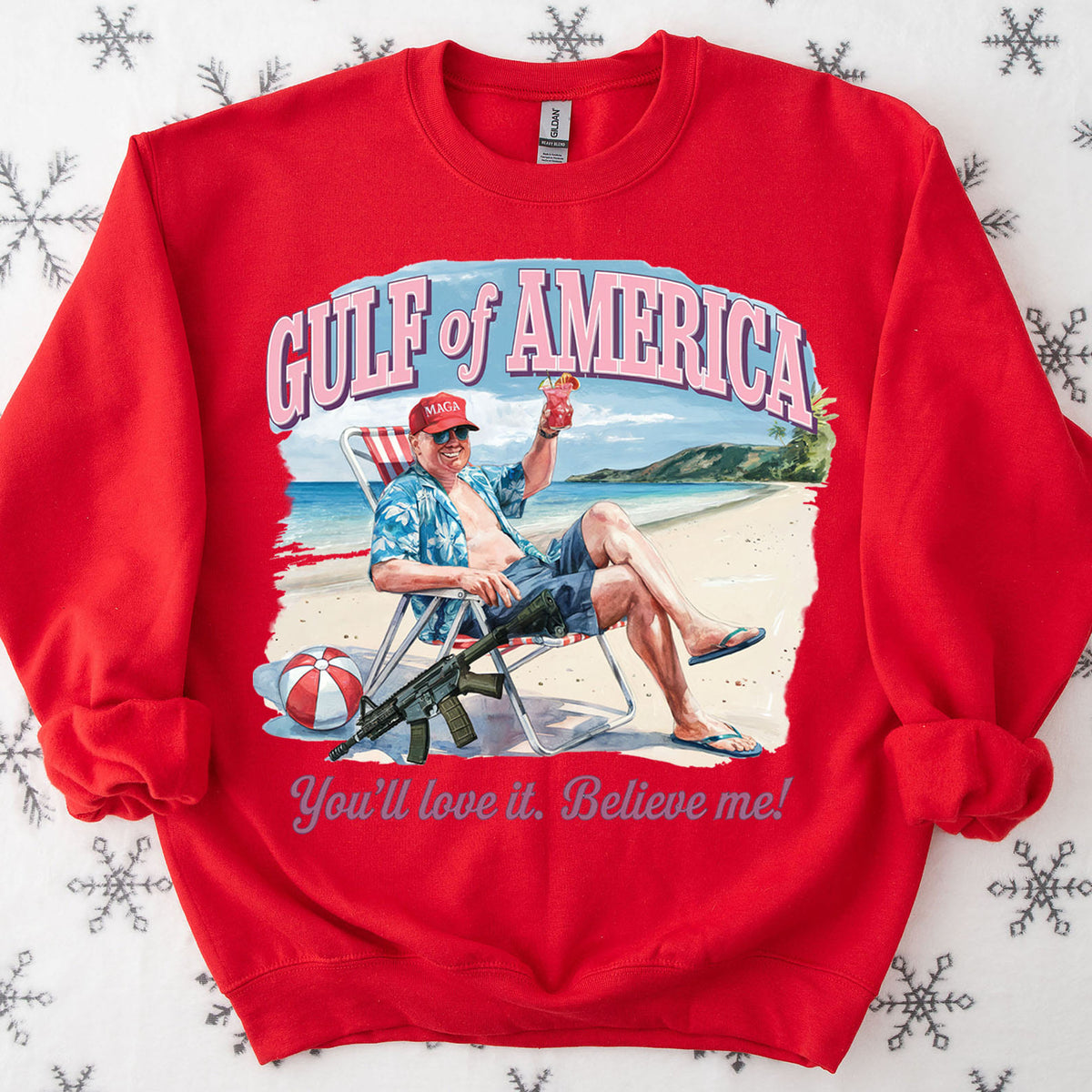 Trump Gulf of America, You'll Love It Believe Me Shirt, Humorous Trump Sweatshirt, Trump President Funny Bright Shirt 682064 - GOP