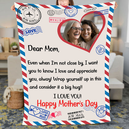 I Love And Appreciate You Mom, Personalized Mom Blanket, Custom Photo Blanket, Letter To Mom Blanket, Mother's Day Gift, Gift for Mom, Gift for Wife - 682065