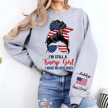 I'm Still A Trump Girl Custom Name Shirt, Personalized Custom Sleeve Print Sweatshirt, Mother's Day Gifts, Gift For Mom, Gift For Wife 682070 - GOP