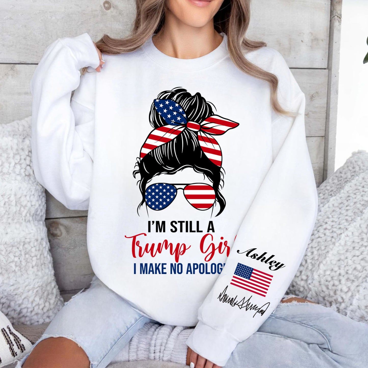 I'm Still A Trump Girl Custom Name Shirt, Personalized Custom Sleeve Print Sweatshirt, Mother's Day Gifts, Gift For Mom, Gift For Wife 682070 - GOP