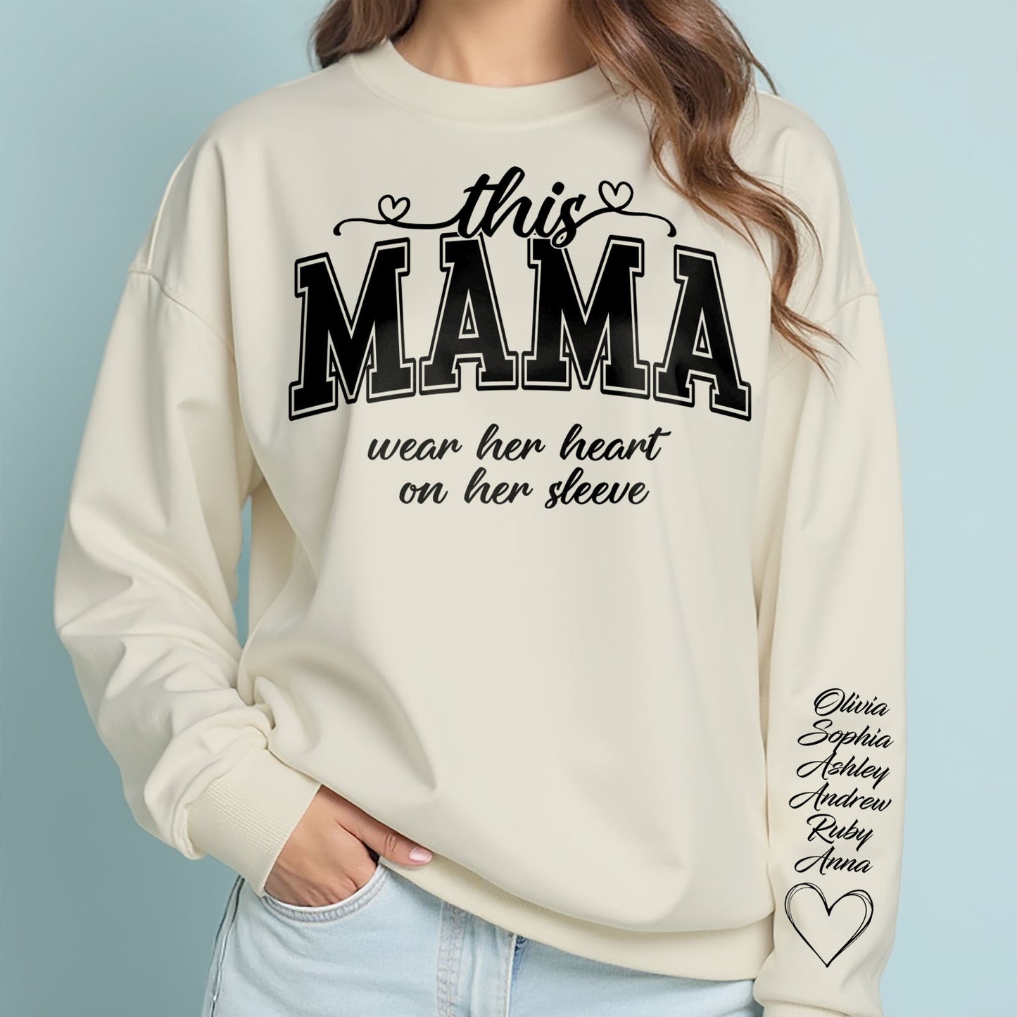 This Mama Wears Her Heart On Her Sleeve Custom Name Shirt, Personalized Custom Name Sleeve Print Bright Sweatshirt, Mother's Day Gifts, Gift For Mom, Gift For Wife 682076