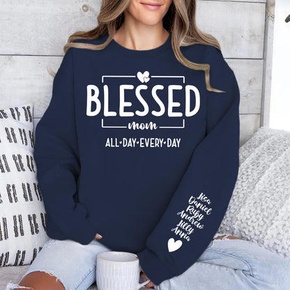 Blessed Mom All Day Everyday Sleeve Custom Name Shirt, Personalized Custom Sleeve Right Print Dark Sweatshirt, Mother's Day Gifts, Gift For Mom, Gift For Wife 682087