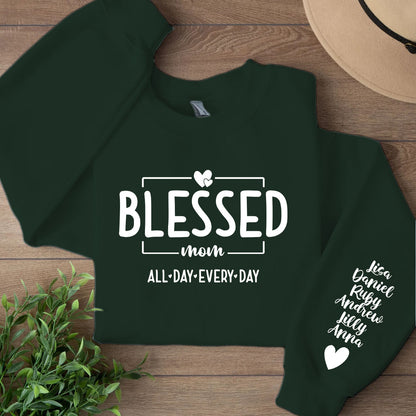 Blessed Mom All Day Everyday Sleeve Custom Name Shirt, Personalized Custom Sleeve Right Print Dark Sweatshirt, Mother's Day Gifts, Gift For Mom, Gift For Wife 682087