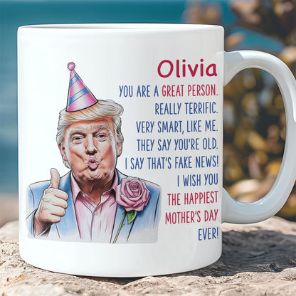 The Happiest Mother's Day Ever, Custom Name Funny Trump Mug, Personalized Custom White Mug Accent Mug, Gift For Mom, Gift For Wife 682088 - GOP
