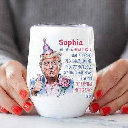 The Happiest Mother's Day Ever Tumbler, Personalized Custom Name 12oz Wine Tumbler, Gift For Mom, Gift For Wife 682088 - GOP