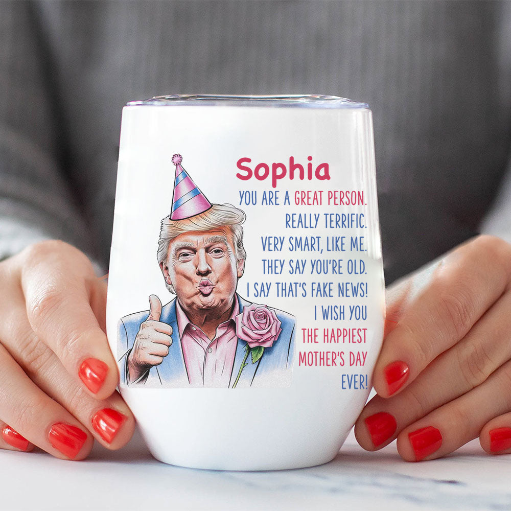 The Happiest Mother's Day Ever Tumbler, Personalized Custom Name 12oz Wine Tumbler, Gift For Mom, Gift For Wife 682088 - GOP