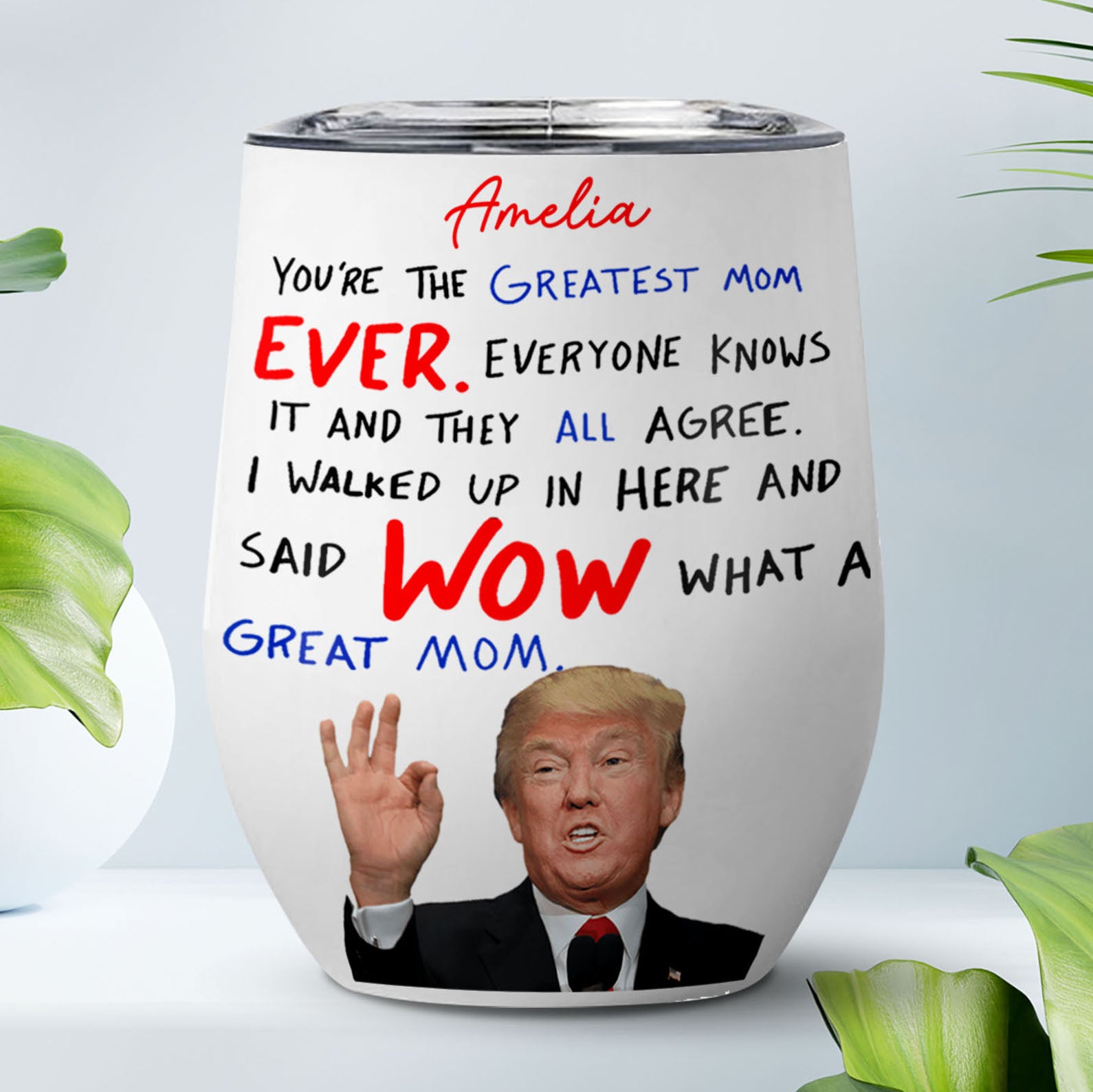 You're The Greatest Mom Ever Tumbler, Personalized Custom Name 12oz Wine Tumbler, Gift For Mom, Gift For Wife 682089 - GOP