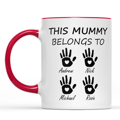 This Mummy Belongs To Mug, Personalized Custom Name White Mug Accent Mug, Gift for Mom, Gift for Wife 682100