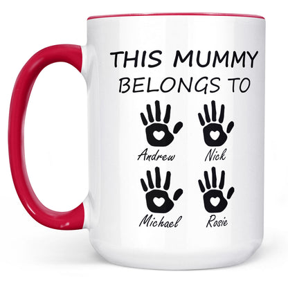 This Mummy Belongs To Mug, Personalized Custom Name White Mug Accent Mug, Gift for Mom, Gift for Wife 682100
