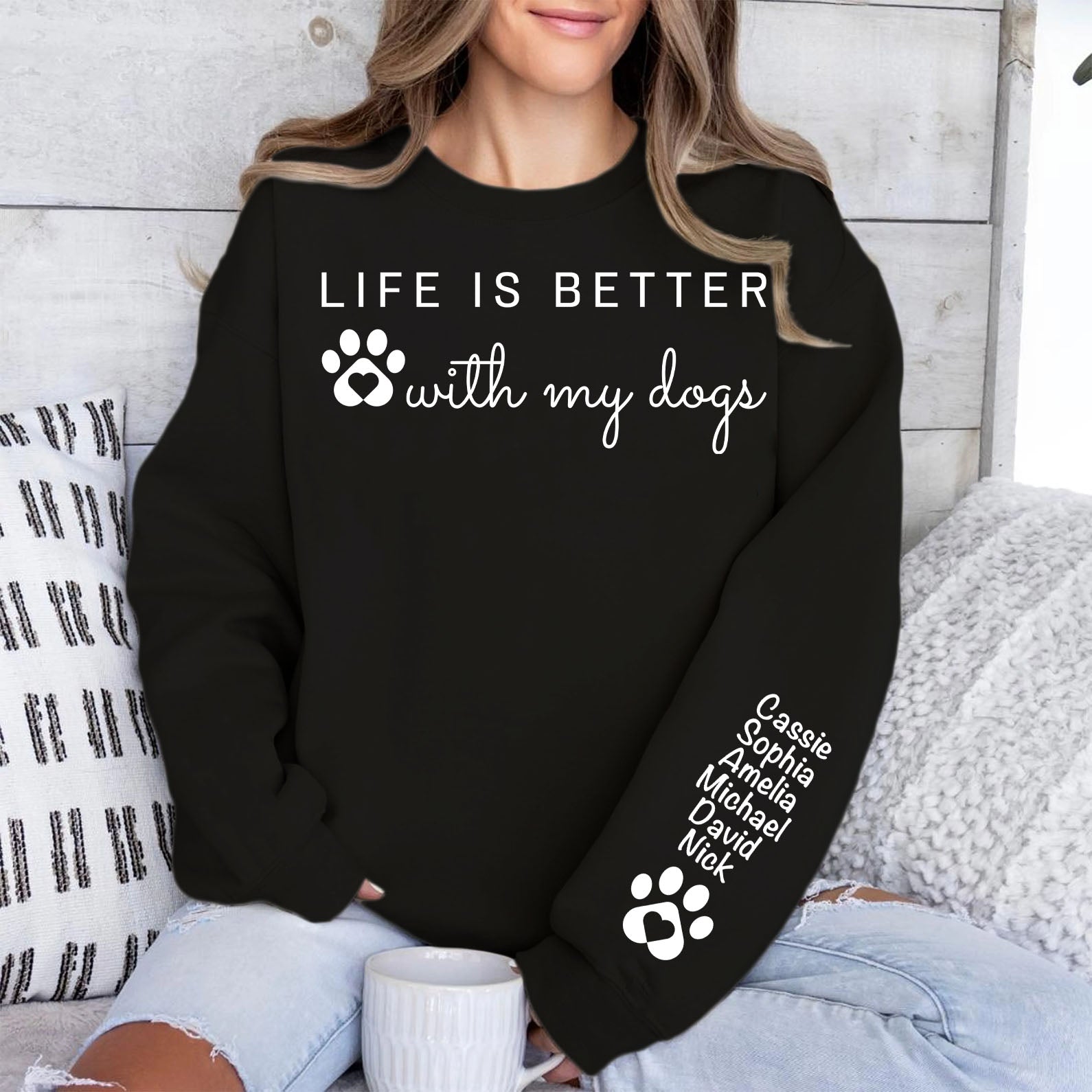 Life Is Better With My Dog Sleeve Custom Name Shirt, Personalized Custom Sleeve Print Dark Sweatshirt, Mother's Day Gifts, Father's Day Gift 682103