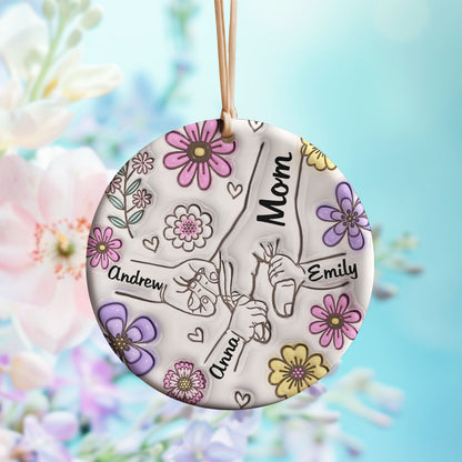 Mom You Hold Our Hands Present Circle Ornament, Personalized Custom Name and Title Mothers Day Ceramic Ornament, Family Gift, Gift for Mom, Gift for Wife 682128