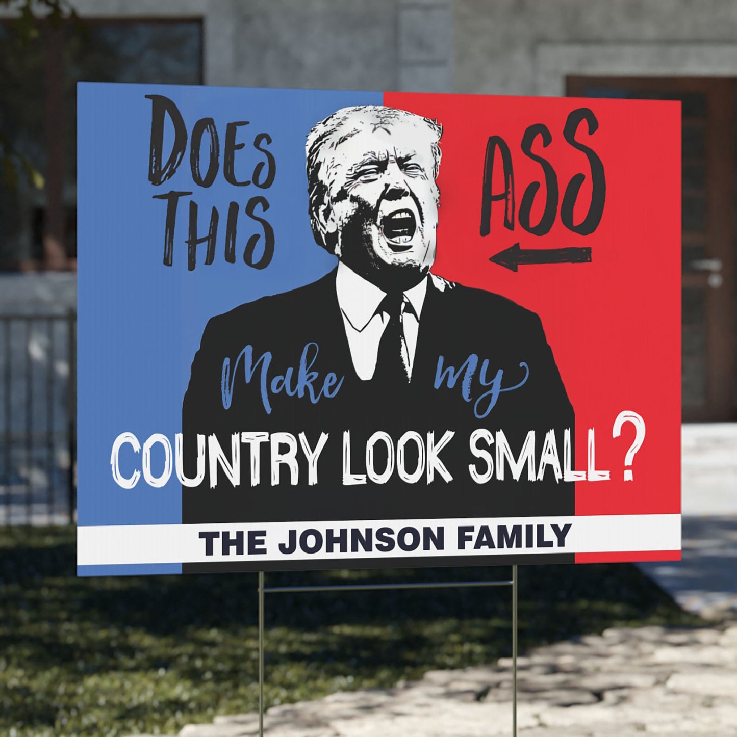 Does This Ass Make My Country Look Small Yard Sign, Personalized 8647 Anti Trump Sign, Political Protest Yard Sign 682180