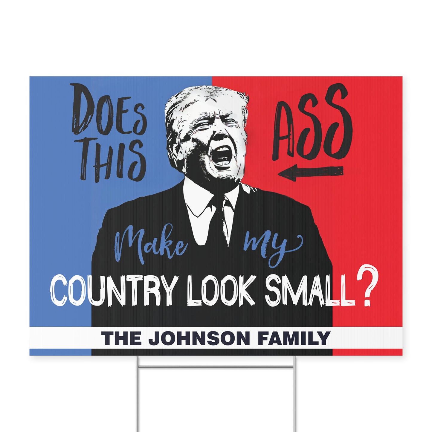 Does This Ass Make My Country Look Small Yard Sign, Personalized 8647 Anti Trump Sign, Political Protest Yard Sign 682180