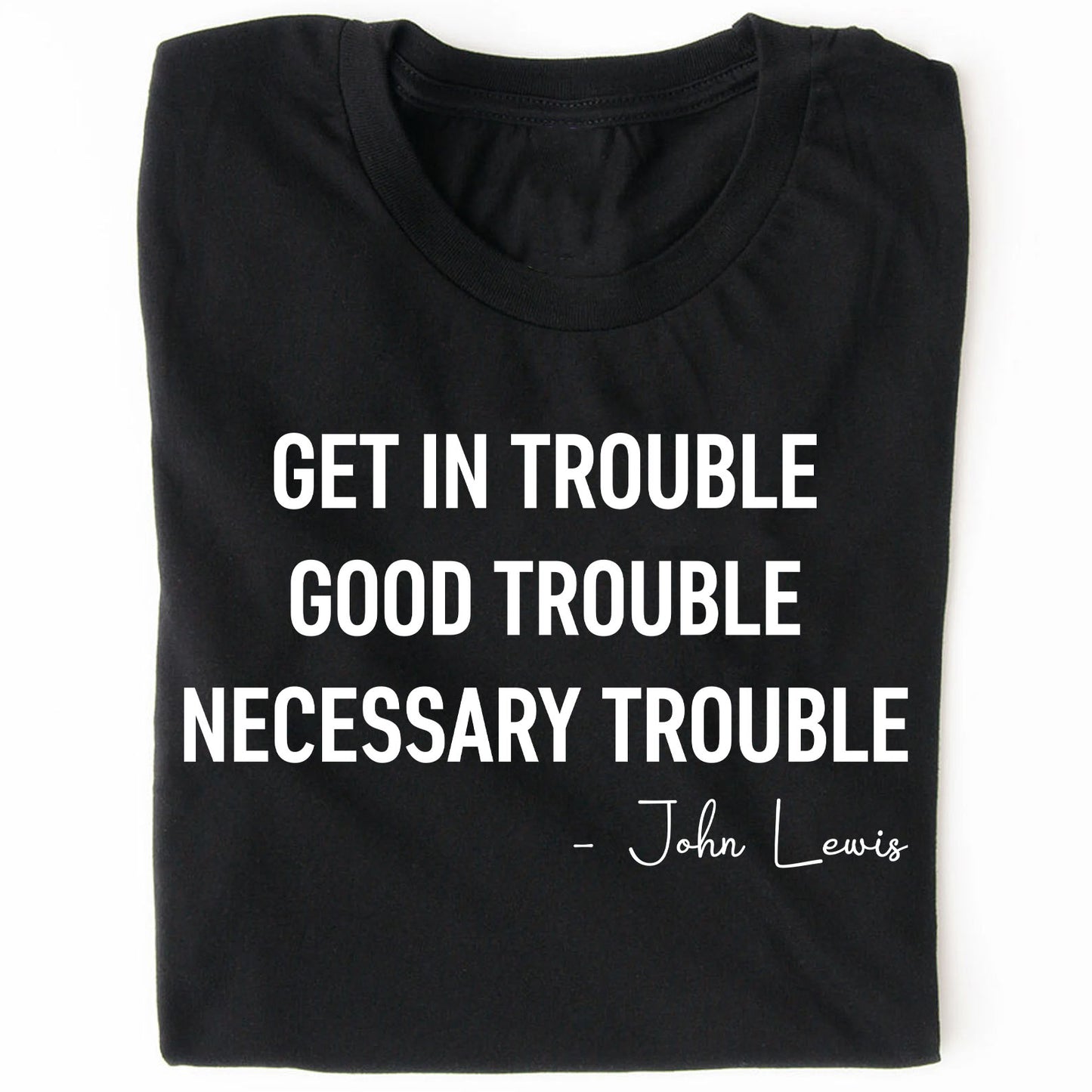 Get In Trouble Necessary Trouble Shirt, 8647 Anti Trump Protest Tee, Civil Rights Protest Dark Shirt 682182