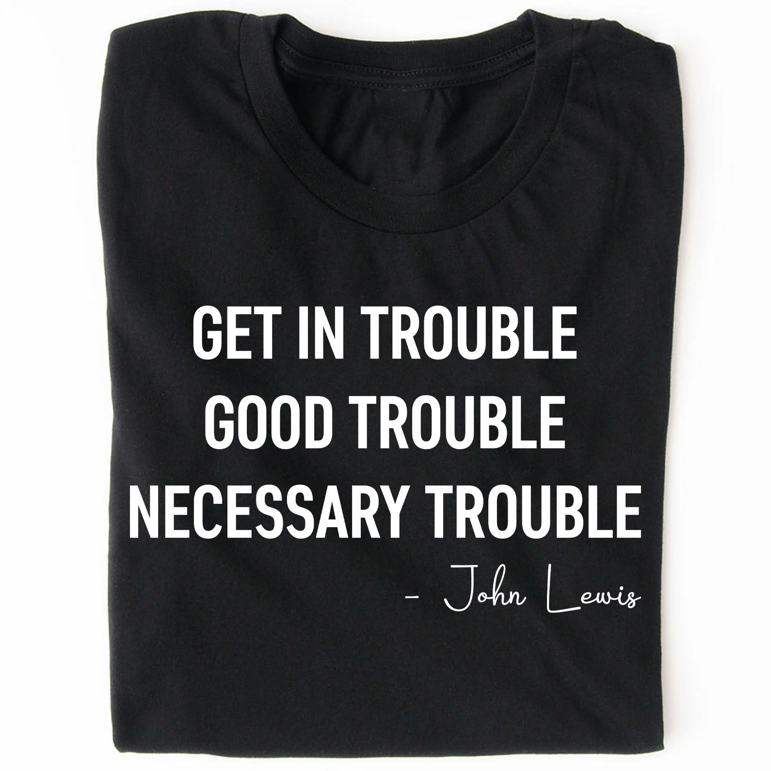 Get In Trouble Necessary Trouble Shirt, 8647 Anti Trump Protest Tee, Civil Rights Protest Dark Shirt 682182