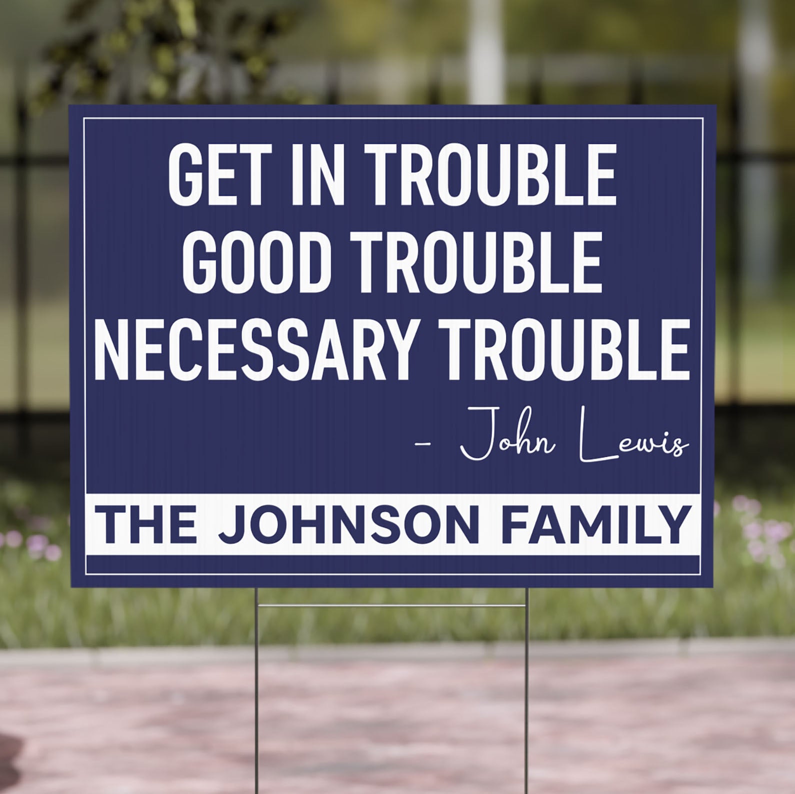 Get in Trouble Necessary Trouble Sign, Personalized Political Protest Sign, 8647 Anti Trump, Civil Rights Icon Protest Yard Sign 682182