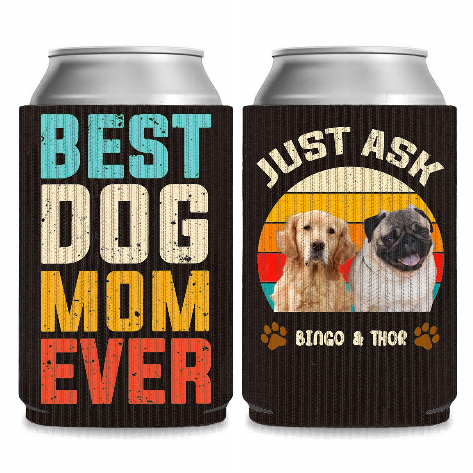 Personalized Dog Photo Best Dog Mom Ever Can Cooler | Custom Dog Name Can Cover | Can Sleeve For Drink 682378