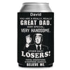 You're A Really Great Dad Can Cooler | Personalized Father’s Day Gift from Kids | | Papa Grandpa Stepdad Gift Idea 682414 - GOP
