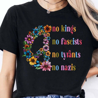 No Kings No Fascists No Tyrants No Nazis Shirt, Anti-Trump Protest Shirt, Patriotic Democracy Shirt 682465
