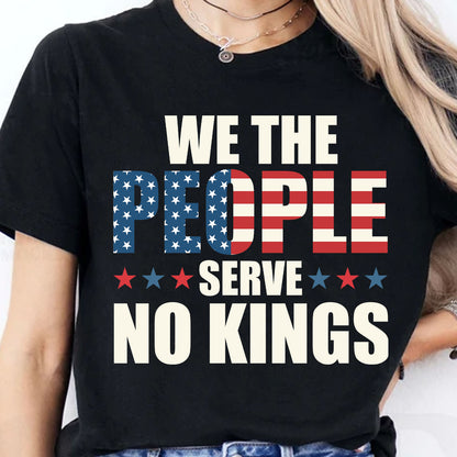 We the People Serve No King in America Shirt, Anti Trump Protest Tee, Anti Republican Dark Shirt 682473