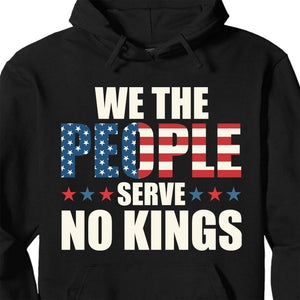 We the People Serve No King in America Shirt, Anti Trump Protest Tee, Anti Republican Dark Shirt 682473