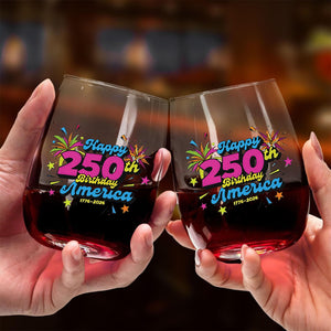Happy 250 Years Birthday USA Wine Glass | America 250th Anniversary | Patriotic 4th of July Wine Glass 682626