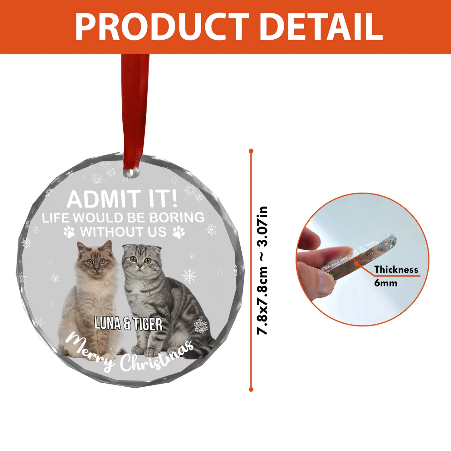 Admit It Life Would Be Boring Without Us Glass Ornament | Custom Photo Glass Ornament | Personalized Gift For Cat Lovers 682652