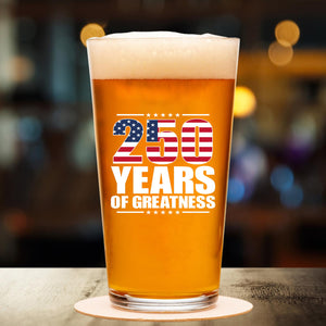250 Years Of Greatness Glass| America 250 Anniversary | Happy 250th Birthday USA | Patriotic 4th Of July Whiskey Glass Beer Glass 682670