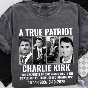 True Patriot Charlie Kirk Comfort Colors Shirt, Republican Shirt, Patriotic American Comfort Colors Shirt, RIP Charlie Kirk, Political Shirt 682823