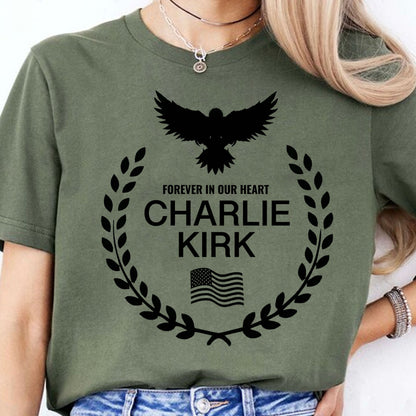 Charlie Kirk Memorial Tee – Patriotic Eagle Wreath “Forever in Our Hearts” T-Shirt, Conservative Tribute Gift, Justice for Charlie Kirk 682827