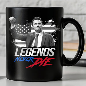 Charlie Kirk Legends Never Die, Charlie Kirk Memorial Black Mug, Pray For Charlie Kirk, Justice for Charlie Kirk 682897