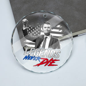 Charlie Kirk Legends Never Die Glass Ornament | Charlie Free Speech Hero Glass Ornament | Political Remembrance Gift Ornament 683008