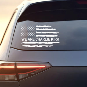 We Are Charlie Kirk Decal | Prayers Up for Charlie Kirk Car Decal | Justice For Charlie Kirk Sticker 683124