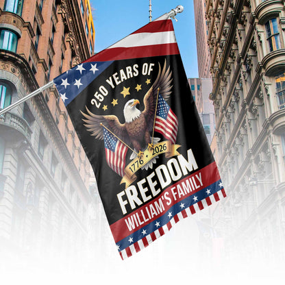Personalized 250 Years Of Freedom Flag | Happy 250th Birthday USA Flag | Patriotic 4th Of July House Flag Garden Flag 683126