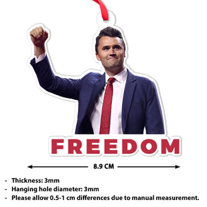 Charlie Kirk FREEDOM Acrylic Ornament, Charlie Kirk Ornament, Justice For Charlie Kirk Ornament, Freedom Ornament 683143