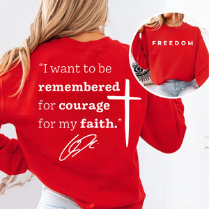 I Want To Be Remembered For Courage For My Faith Charlie Kirk Shirt | Red Freedom Shirt | We Wear Red October 14 Front & Back Shirt 683187