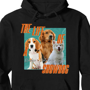The Life of A ShowDog Shirt | Customize Photo and Name Tee | Personalized Dark Shirt | Pet Lovers Shirt 683221